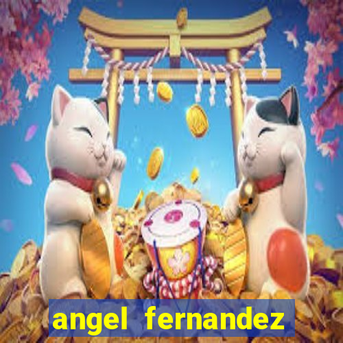 angel fernandez only fans